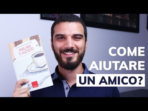 Come aiutare un amico in difficoltà grazie al libro "Parlami ti Ascolto"