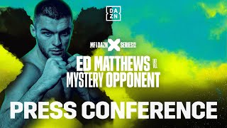 ED MATTHEWS VS. MYSTERY OPPONENT | MISFITS X DAZN X SERIES 012 PRESS CONFERENCE LIVESTREAM