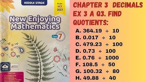 Chapter 3 Decimals. Ex 3 A ( Q3. Find the quotients). Class 7. Oxford New Enjoying Mathematics