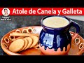 ATOLE DE CANELA Y GALLETA Atole de Canelitas | Vicky Receta Facil