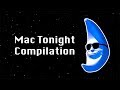 MAC TONIGHT COMPILATION