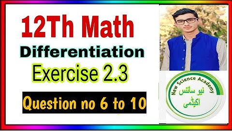 12th Math chapter 2 ||Fsc part 2 ||Exercise 2.3 Differentiation || Derivative || Question 6 to 10
