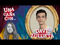 #UnaCañaCon Dave Zulueta