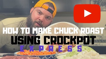 How To Make Beef Chuck Roast With The Crock-Pot Express