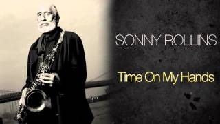 Sonny Rollins - Time On My Hands