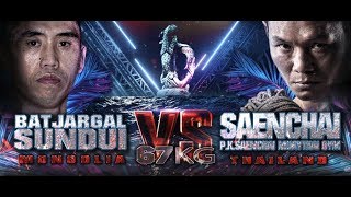 แสนชัย (THA) vs BATJARGAL SUNDUI (MNG) [THAI FIGHT BANGSAEN 2019]