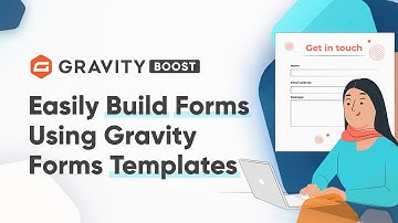 Easily Build Forms Using Gravity Forms Templates