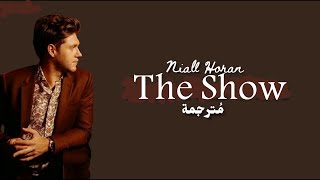 Niall Horan - The Show (مترجمة)