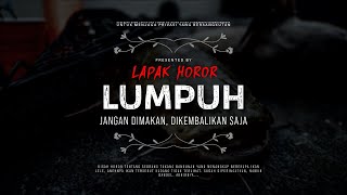 LUMPUH - JANGAN DIMAKAN, DIKEMBALIKAN SAJA! | #CeritaHoror Ep:1621 #LapakHoror