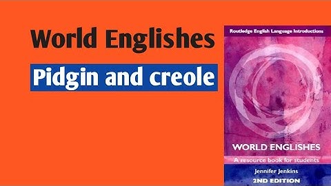 The original of pidgin and creole languages.