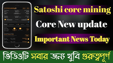 Satoshi core mining new update💥 important news today core mining