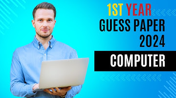 1st year computer Guess paper 2024|| guess paper computer 2024 class 11th