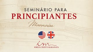 05/06/2023 - [12:30 PM EASTERN TIME] Maranatha Christian Church - Seminar for Beginners