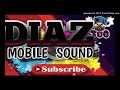 DIAZ mobile sound nonstop remix