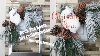 Christmas Pine Wreath | Deck the Halls Collab | Host MissFeMarie