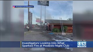 Investigators Looking Into What Started Fire In Modesto Night Club