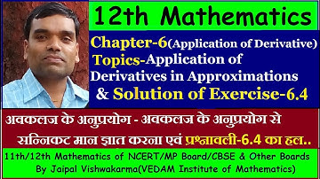 12th NCERT Maths, Chapter6, Application of Derivative in Approximations(Solution of Exercise-6.4)