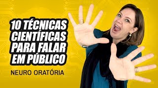 Neuro Oratória: 10 Técnicas Científicas para falar em público. Como falar em público?