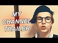 My Channel Trailer! Vlog is a story about yourself.