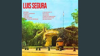 Video thumbnail of "Luis Segura - Muchachita De Mi Vida"