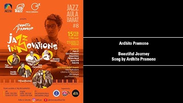 #19 (JAZZ AULA BARAT #8) Ardhito Pramono - Beautiful Journey Song by Ardhito Pramono
