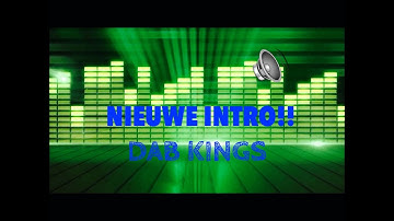 NIEUWE INTRO || Dab Kings