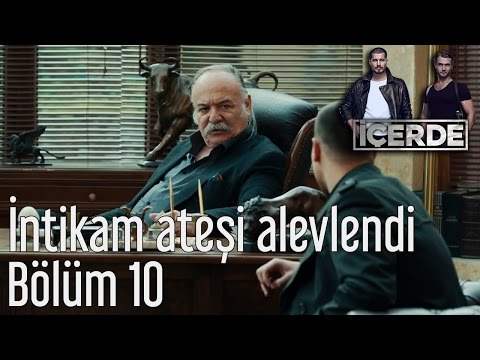 İçerde 10. Bölüm - İntikam Ateşi Alevlendi