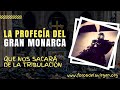 La Profecía del Gran Monarca [que nos sacará de la Tribulación]