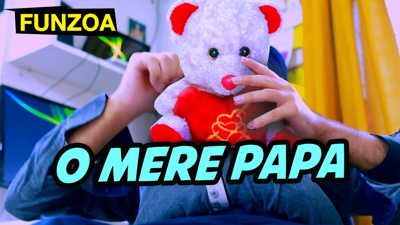 O MERE PAPA   Funzoa Song on Fathers   Dedication to Daddy   O Mere Daddy Song   Funzoa Mimi Teddy