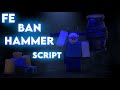 Roblox fe ban hammer script  fling  r6  r15