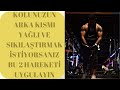 KOLUNUZUN ARKA BÖLGESİNİ SIKILAŞTIRIN VE SARKMAYI ENGELLEYİN