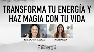 Haru Escárcega - Transforma tu energía y haz magia con tu vida by Maite Valverde de Loyola 7,369 views 1 year ago 1 hour, 8 minutes