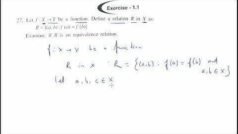 Let f : X→Y be a function. Define a relation R in X as R = {(a, b): f (a) = f (b)}Examine, if R is a
