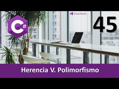 Curso C#. Herencia V. Polimorfismo. Vídeo 45