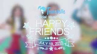 Teenebelle - Happy Friends [ Teaser ]