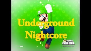 new super Mario bros. DS- underground theme nightcore