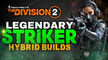 The Division 2 - TOP 3 BEST SOLO DPS Legendary STRIKER HYBRID PVE Builds For Year 7 Season 1! (2025)