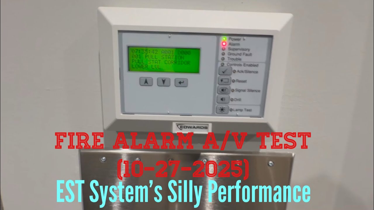 EST System’s Silly Performance (Fire Alarm A/V Test) [10-27-2025]