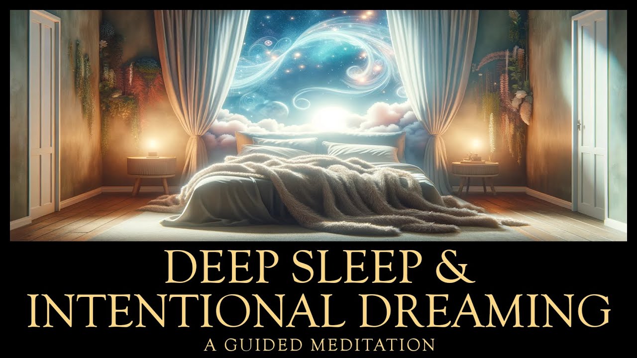 Guided Meditation for Deep Sleep and Intentional Dreaming - YouTube