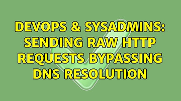 DevOps & SysAdmins: Sending Raw HTTP requests bypassing DNS resolution (2 Solutions!!)