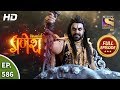 Vighnaharta Ganesh - Ep 586 - Full Episode - 19th November, 2019