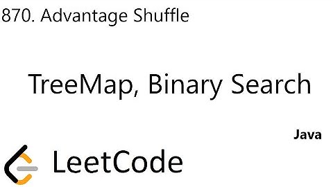 LeetCode 870 | Advantage Shuffle | TreeMap | Binary Search | Java