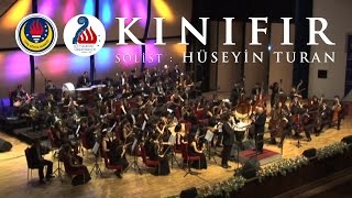 Kınıfır | Ted Senfoni Orkestrası & Hüseyin Turan