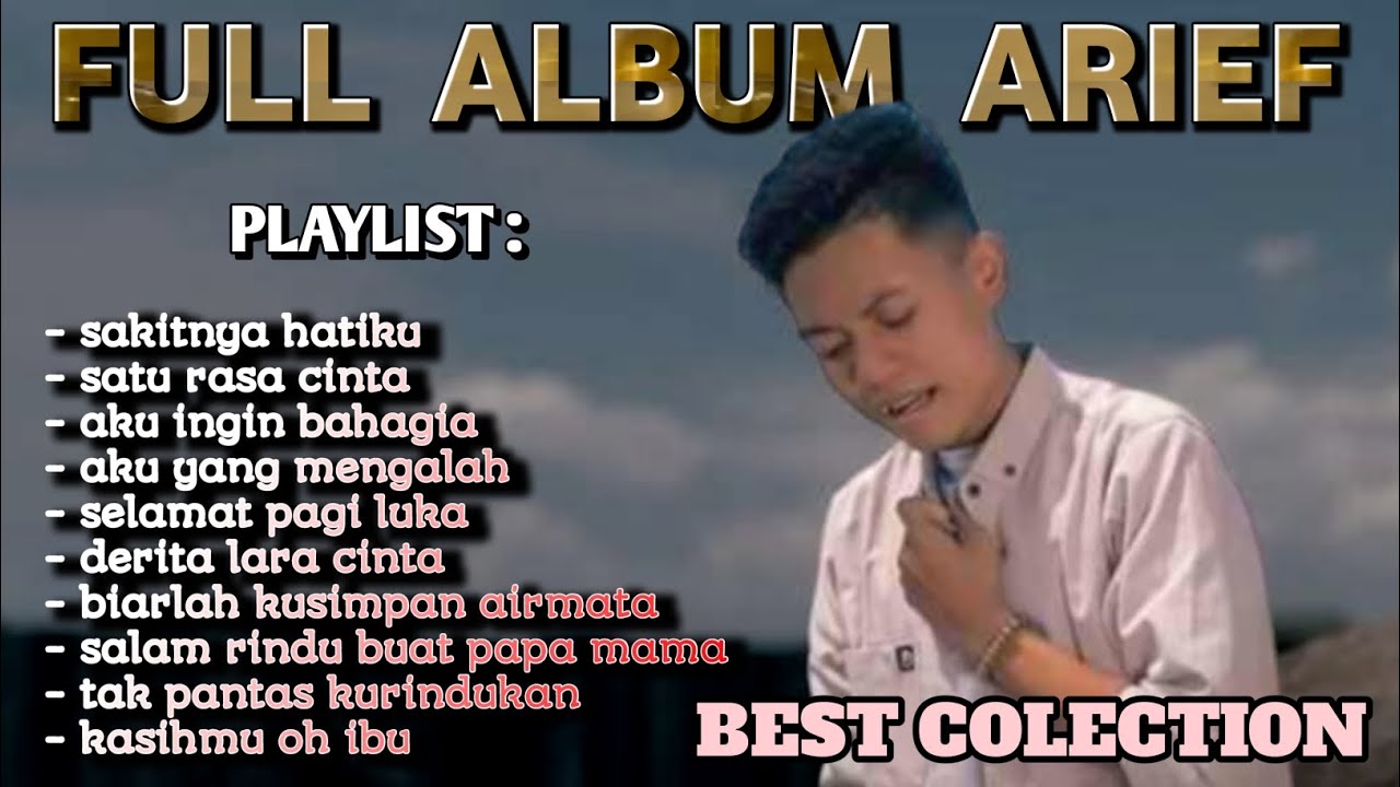 SATU RASA CINTA - SELAMAT PAGI LUKA - ARIEF FULL ALBUM 2023 - YouTube