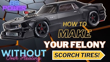 How to Make Your Arrma Felony Scorch Tires without overheating !! BEST 8S Conversion !