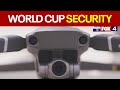 Drone defense becomes priority for World Cup security