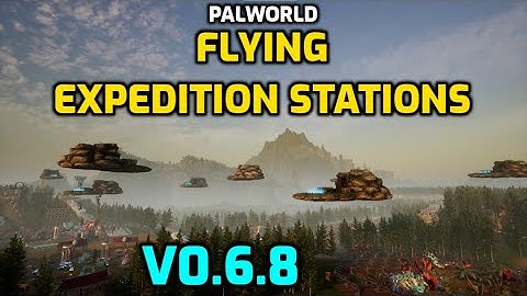 Palworld: How To Build Flying Expeditions Stations - Quick Guide | v0.6.8