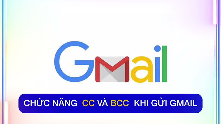 Yý nghĩa thêm cc và bcc trong gmail