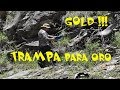 Oro Solido con Trampa para ORO , Rio con Sluice Золотая лихорадка