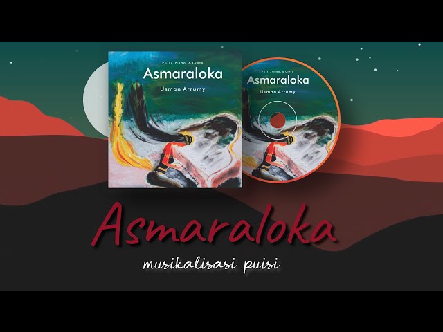 Usman Arrumy - Asmaraloka - Poetry Musicalization ( Official Lyric Video) class=